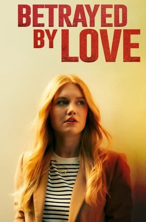 Betrayed by Love 2024 Bengali Dubbed HD Poster Download - Filmyzilla
